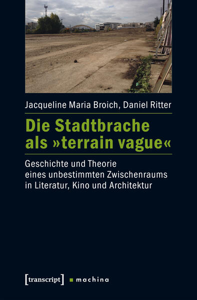 Die Stadtbrache als »terrain vague«