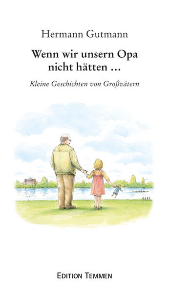 Wenn wir unsern Opa nicht hätten...