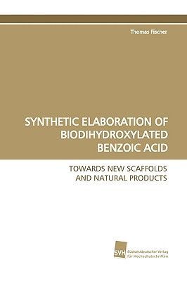 SYNTHETIC ELABORATION OF BIODIHYDROXYLATED BENZOIC ACID