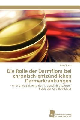 Die Rolle der Darmflora bei chronisch-entzündlichen Darmerkrankungen