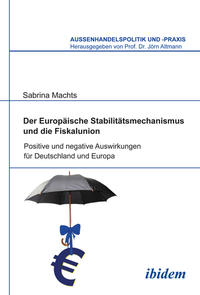 Der Europäische Stabilitätsmechanismus und die Fiskalunion