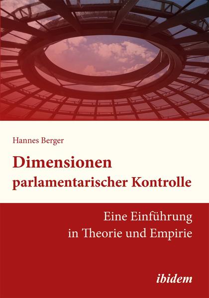 Dimensionen parlamentarischer Kontrolle