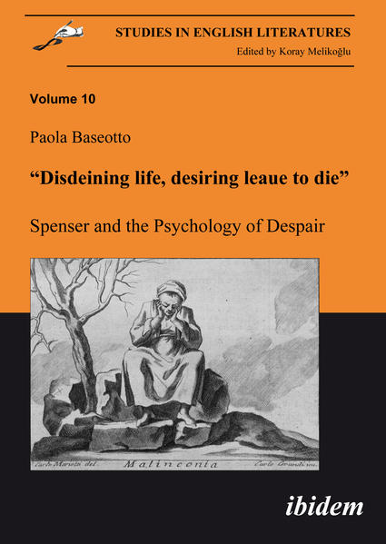 “Disdeining life, desiring leaue to die”. Spenser and the Psychology of Despair