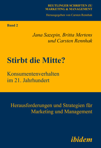 Stirbt die Mitte? Konsumentenverhalten im 21. Jahrhundert