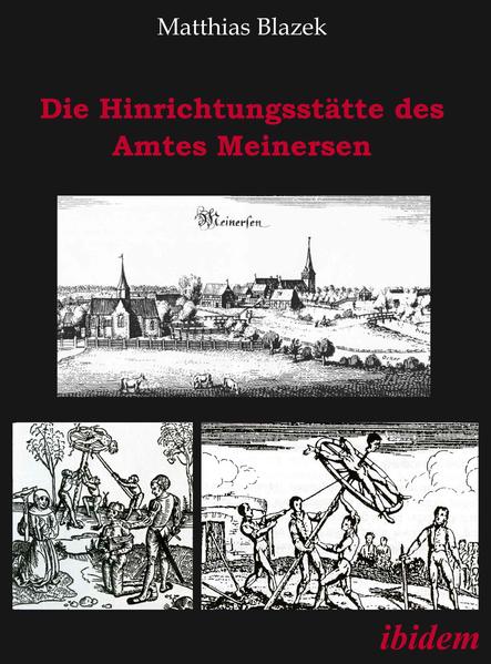 Die Hinrichtungsstätte des Amtes Meinersen