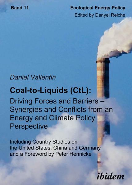 Coal-to-Liquids (CtL): Driving Forces and Barriers – Synergies and Conflicts from an Energy and Climate Policy Perspective