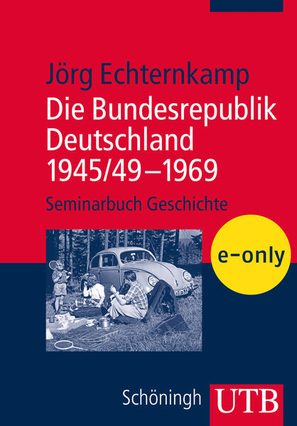 Die Bundesrepublik Deutschland 1945/49 – 1969