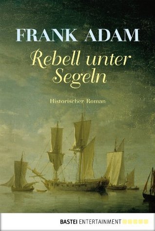 Rebell unter Segeln