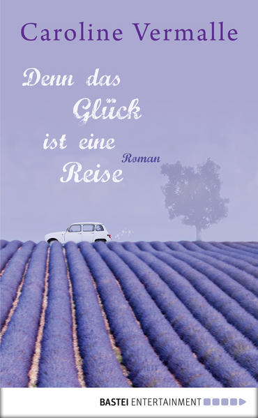 Denn das Glück ist eine Reise