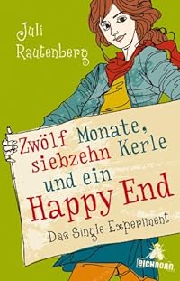 Zwölf Monate, siebzehn Kerle und ein Happy End