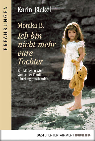 Monika B. Ich bin nicht mehr eure Tochter