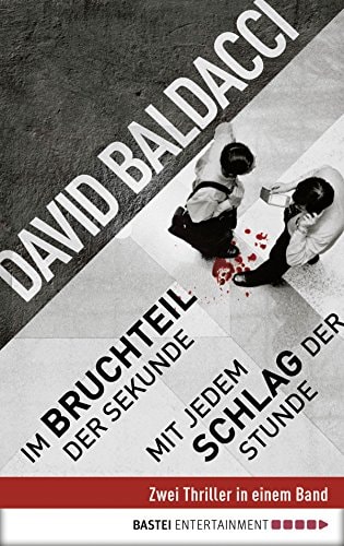 Im Bruchteil der Sekunde / Mit jedem Schlag der Stunde: Zwei Thriller in einem Band