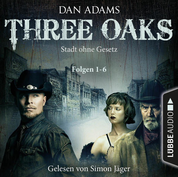 Three Oaks - Stadt ohne Gesetz