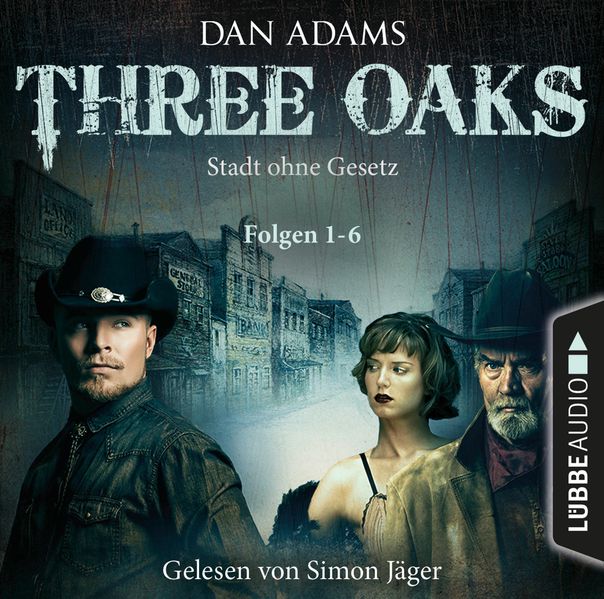Three Oaks - Stadt ohne Gesetz