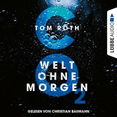 CO2 - Welt ohne Morgen