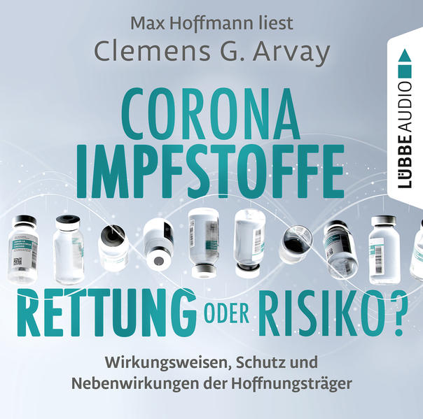 Corona-Impfstoffe: Rettung oder Risiko?