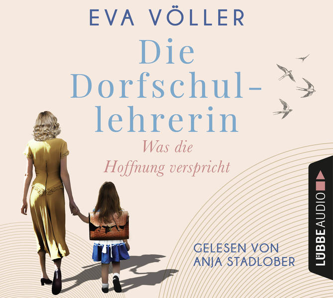 Die Dorfschullehrerin - Was die Hoffnung verspricht