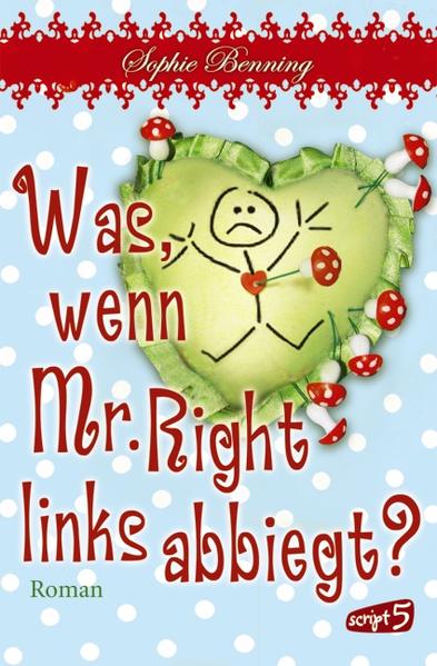Was, wenn Mr. Right links abbiegt?