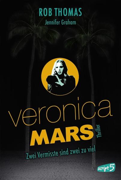 Veronica Mars – Zwei Vermisste sind zwei zu viel