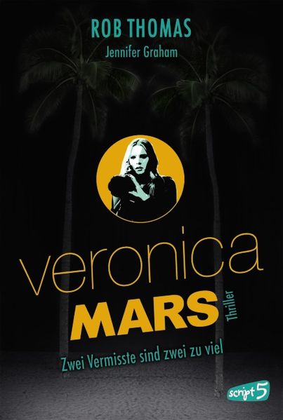 Veronica Mars – Zwei Vermisste sind zwei zu viel