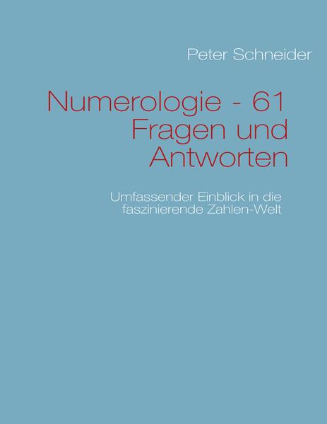 Numerologie - 61 Fragen und Antworten