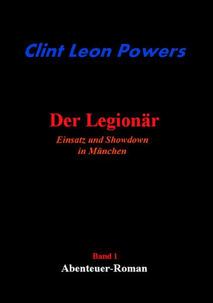 Der Legionär - Einsatz und Showdown in München
