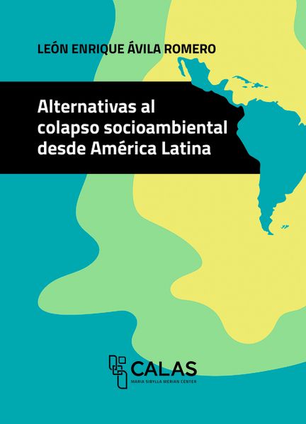 Alternativas al colapso socioambiental desde América Latina