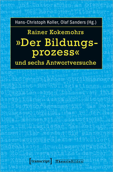 Rainer Kokemohrs »Der Bildungsprozess« und sechs Antwortversuche