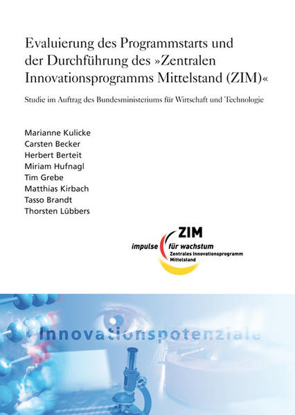 Evaluierung des Programmstarts und der Durchführung des "Zentralen Innovationsprogramms Mittelstand (ZIM)".