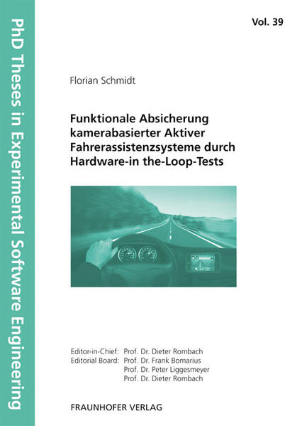 Funktionale Absicherung kamerabasierter Aktiver Fahrerassistenzsysteme durch Hardware-in the-Loop-Tests.