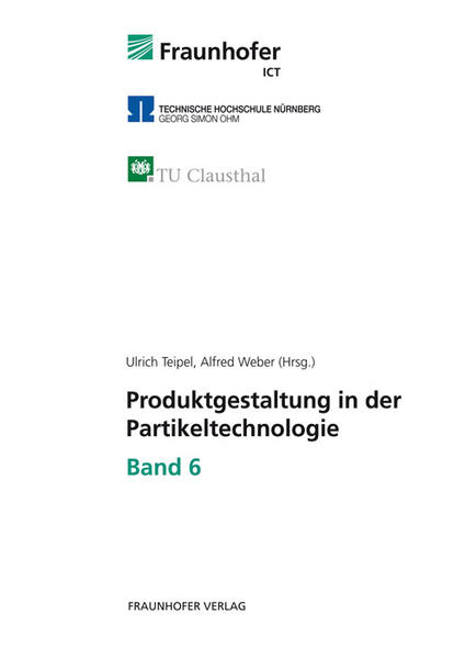 Produktgestaltung in der Partikeltechnologie - Band 6