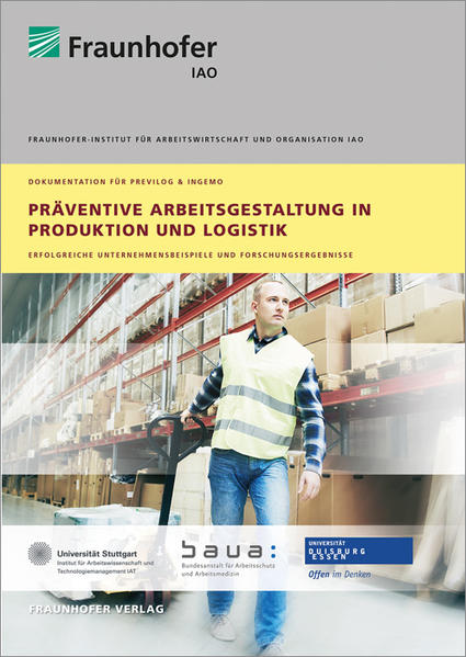 Präventive Arbeitsgestaltung in Produktion und Logistik.