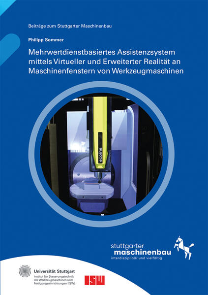 Mehrwertdienstbasiertes Assistenzsystem mittels Virtueller und Erweiterter Realität an Maschinenfenstern von Werkzeugmaschinen