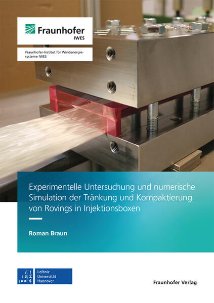 Experimentelle Untersuchung und numerische Simulation der Tränkung und Kompaktierung von Rovings in Injektionsboxen
