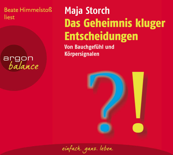 Das Geheimnis kluger Entscheidungen