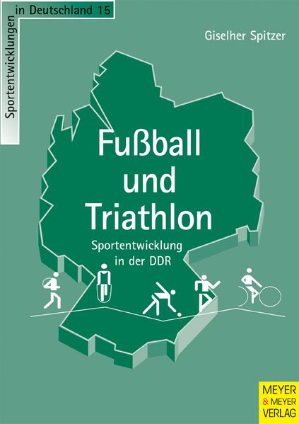 Fussball und Triathlon - Sportentwicklung in der DDR