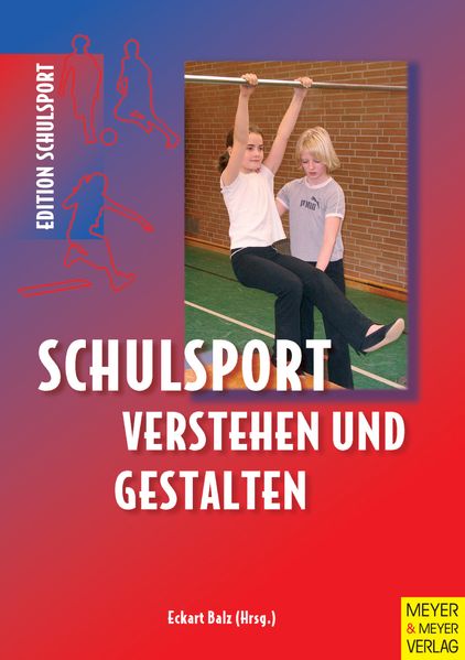 Schulsport verstehen und gestalten