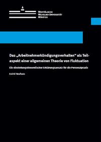 Das "Arbeitnehmerkündigungsverhalten" als Teilaspekt einer allgemeinen Theorie von Fluktuation