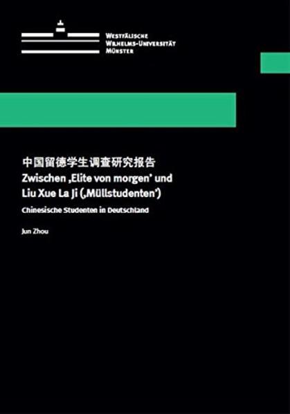 Zwischen ‚Elite von morgen’ und Liu Xue La Ji (‚Müllstudenten’)