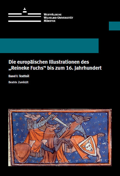 Die europäischen Illustrationen des "Reineke Fuchs" bis zum 16. Jahrhundert