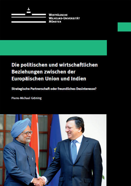 Die politischen und wirtschaftlichen Beziehungen zwischen der Europäischen Union und Indien