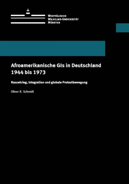 Afroamerikanische GIs in Deutschland 1944 bis 1973