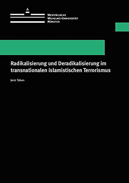 Radikalisierung und Deradikalisierung im transnationalen islamistischen Terrorismus