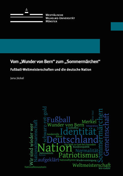 Vom "Wunder von Bern" zum "Sommermärchen"