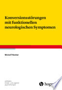 Konversionsstörungen mit funktionellen neurologischen Symptomen