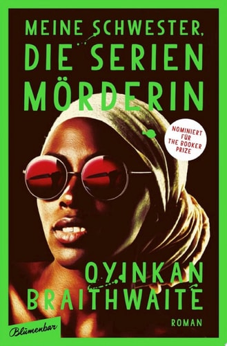 Meine Schwester, die Serienmörderin: Der #1 Sunday Times Bestseller