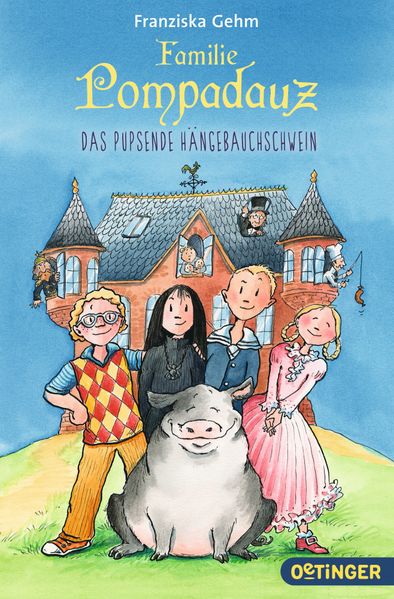 Familie Pompadauz 1. Das pupsende Hängebauchschwein