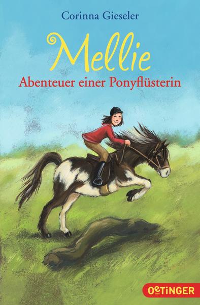 Mellie. Abenteuer einer Ponyflüsterin