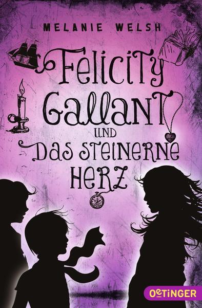 Felicity Gallant 2. Felicity Gallant und das steinerne Herz