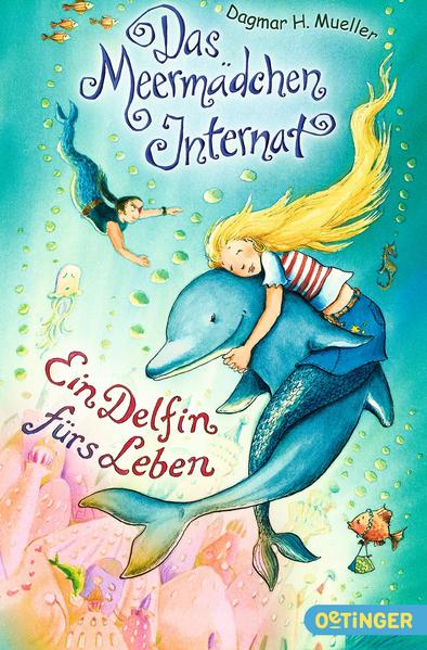 Das Meermädchen-Internat 3. Ein Delfin fürs Leben